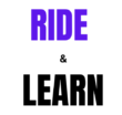 ride & learn